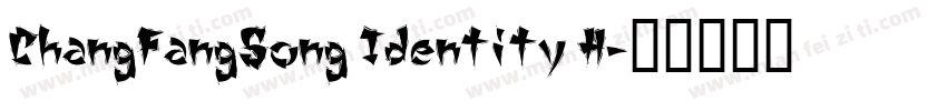 ChangFangSong Identity H字体转换